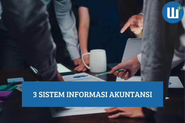 Inilah 3 Jenis Sistem Informasi Akuntansi